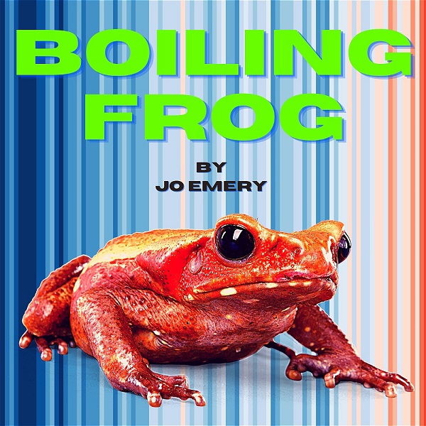 Boiling Frog – Camden Fringe Online - North West End UK